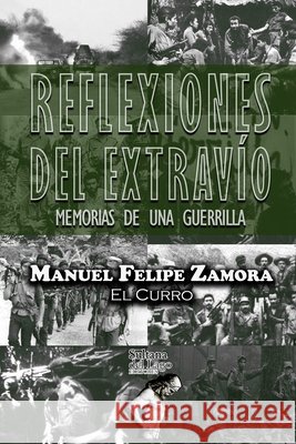 Reflexiones del extravío: Memorias de una guerrilla Editores, Sultana del Lago 9798514825097