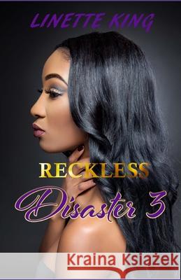 Reckless Disaster 3 Linette King 9798515089917 Independently Published