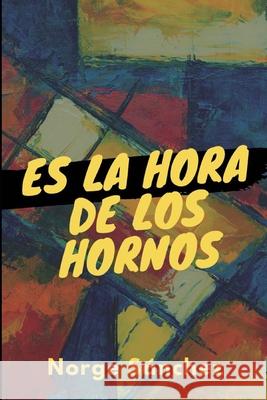 Es La Hora de Los Hornos Norge Sanchez 9798515573775 Independently Published