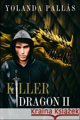 Killer Dragon Libro 2 Yolanda Pallás 9798515590291
