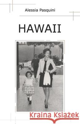 Hawaii Alessia Pasquini 9798515773823