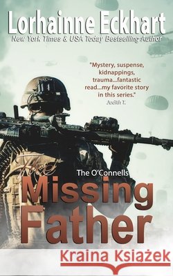 The Missing Father Lorhainne Eckhart 9798515776756 Independently Published