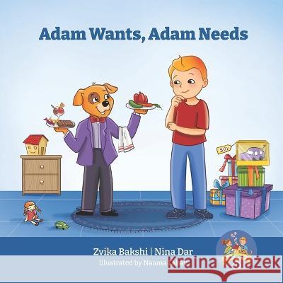 Adam Wants, Adam Needs Nina Dar, Zvika Bakshi 9798515808686