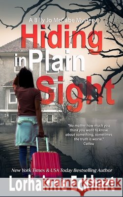 Hiding in Plain Sight Lorhainne Eckhart 9798515860301 Independently Published
