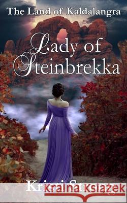 Lady of Steinbrekka Kristi Strong 9798515882808