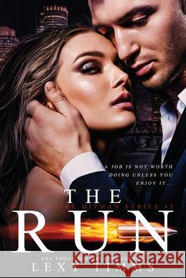 The Run Lexy Timms 9798516349638 Independently Published
