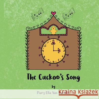 The Cuckoo's Song Van Voorhis Mary Ella Van Voorhis 9798516394980 Independently published