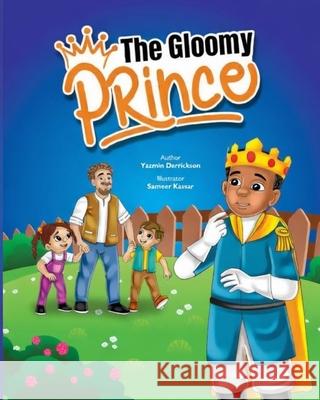 The Gloomy Prince Yazmin Derrickson 9798516763878 Independently Published