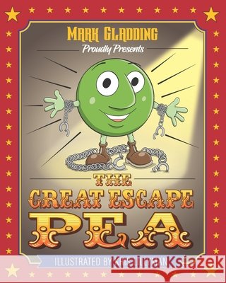 The Great Escape Pea Mark Gladding, Kris Lillyman 9798516806407 Independently Published