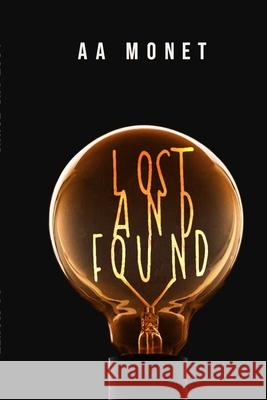 Lost And Found Aa Monet, Josh Onsgard, Kimberly Nguyen 9798517125880 Independently Published