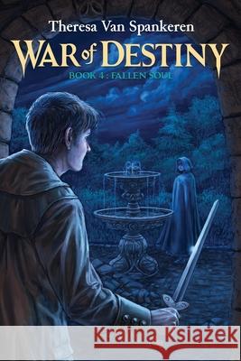 Fallen Soul Theresa Van Spankeren, Jonathan Hunt, Carol Baldridge 9798517132253 Independently Published