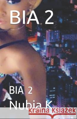 Bia 2: Bia 2 K, Nubia 9798517181183 Independently published