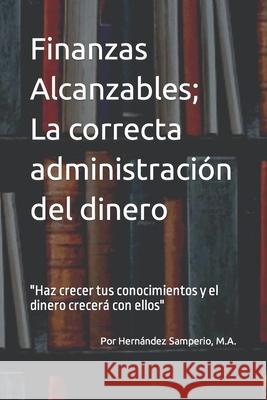 Finanzas Alcanzables Hernandez Samperio Marco Antonio Hernandez Samperio 9798517241276