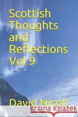 Scottish Thoughts and Reflections Vol 9 Nicoll David Nicoll 9798517310194