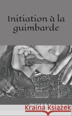 Initiation à la guimbarde Faille F Freeman 9798517319630 Independently Published