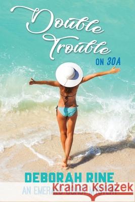 Double Trouble on 30A Rine Deborah Rine 9798517326065