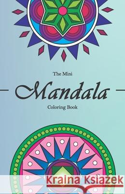 The Mini Mandala Coloring Book Michelle Seiler 9798517378323