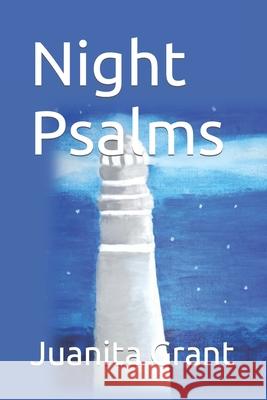 Night Psalms Juanita Grant 9798517496898