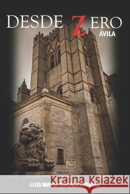 Desde Zero Ávila: La chica del Deli Oncala Sibajas, Luis María 9798517525826 Independently Published