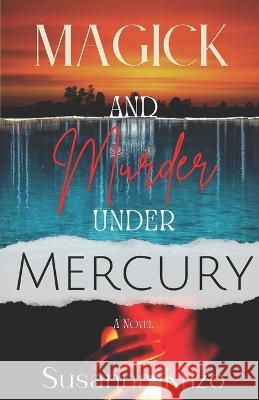Magick and Murder Under Mercury Susanna Krizo 9798517606396