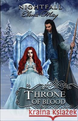 Throne of Blood Elena May, Nadica Boskovska, Eliza Dee 9798517915788 Independently Published