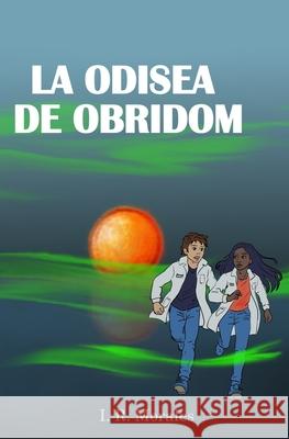 La Odisea de Obridom I R Morales 9798517941350 Independently Published