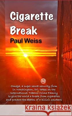 Cigarette Break Paul Weiss 9798517950109
