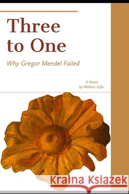 Three to One: Why Mendel Failed Sofer, William 9798518014565
