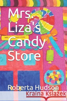 Mrs. Liza's Candy Store Roberta y Hudson, Takhesha Hudson 9798518169203