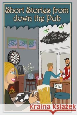 Short Stories from down the Pub One Team, Colin Hawkins 9798518403727 Independently Published