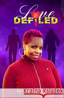 Love Defiled L Sharee 9798518412064 Independently Published
