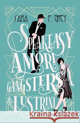 Speakeasy Grey Sara P. Grey 9798518552463