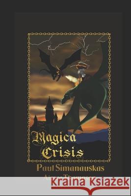 Magica Crisis Paul Simanauskas, Aimée Thompson 9798518702301