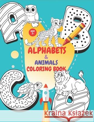 Alphabets and Animals Coloring Book Wells III Kenneth Wells III 9798518718357 Independently published