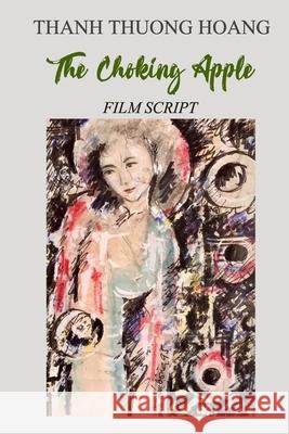 The Choking Apple Thanh Thuong Hoang 9798518962477