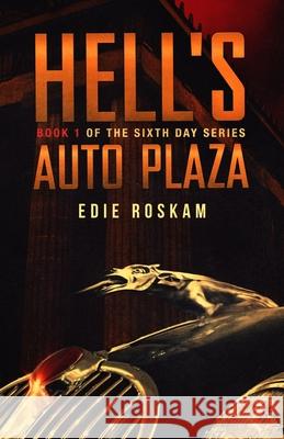 Hell's Auto Plaza Edie Roskam 9798519081856 Independently Published