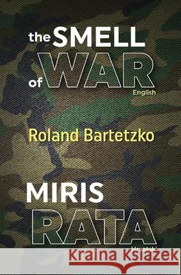 The Smell of War: Miris Rata Luan Tashi, Valbone Mustafa, Ivan Sentic 9798519098533 Independently Published