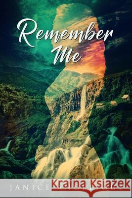 Remember Me Janice Angelique 9798519212649