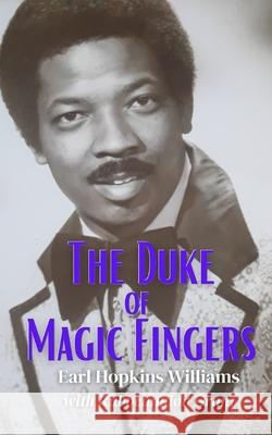 The Duke of Magic Fingers Earl Williams, Rubbeanuion Grant 9798519245340