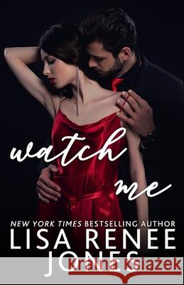 Watch Me Lisa Renee Jones 9798519246903 Independently Published