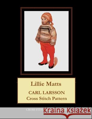 Lillie Matts: Carl Larsson Cross Stitch Pattern George, Kathleen L. 9798519345194 Independently published