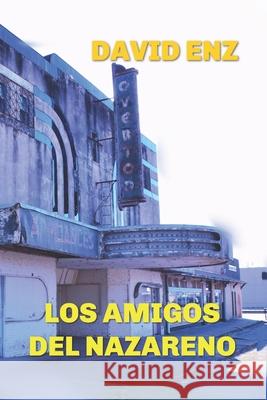 Los amigos del Nazareno David Enríquez L, David Enz 9798519643337 Independently Published
