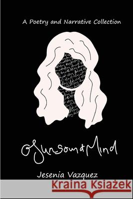 of unsound mind Jesenia Vazquez, Kerry Wade, Adil Farooq 9798519688864