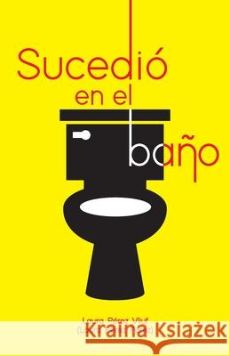 Sucedió en el baño Pérez Pérez, Laura 9798519959490