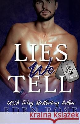 The Lies We Tell Eden Rose 9798520364313 Independently Published