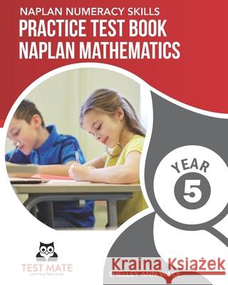 NAPLAN NUMERACY SKILLS Practice Test Book NAPLAN Mathematics Year 5 Wake Shelley Ann Wake 9798520390626 Independently published