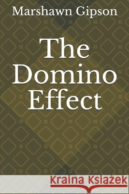 The Domino Effect Marshawn Gipson 9798520555414