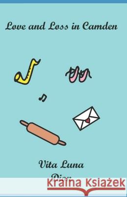 Love and Loss in Camden Dion, Vita Luna 9798520763956