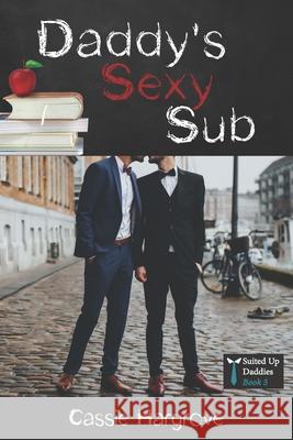 Daddy's Sexy Sub Cassie Hargrove 9798520844051