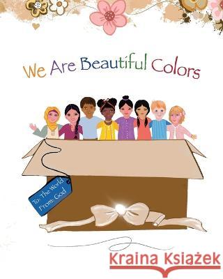 We Are Beautiful Colors Carolee Carrara   9798520851158 Independently Published